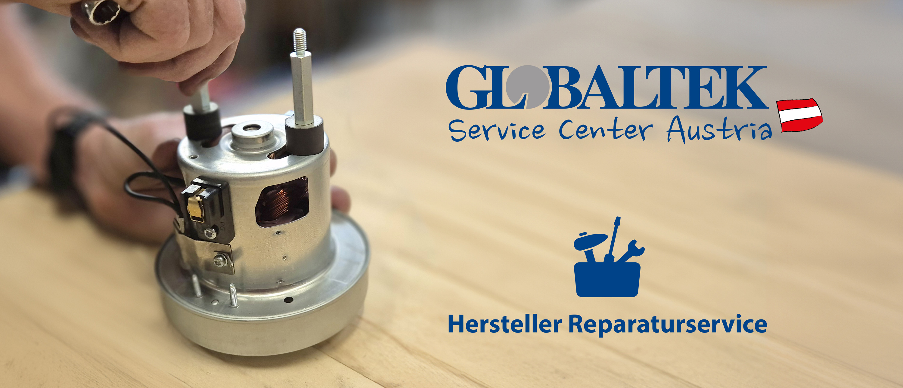 GLOBALTEK Service Center Austria - Hersteller Reparaturservice! GLOBALTEK Service Center Austria - Hersteller Reparaturservice!