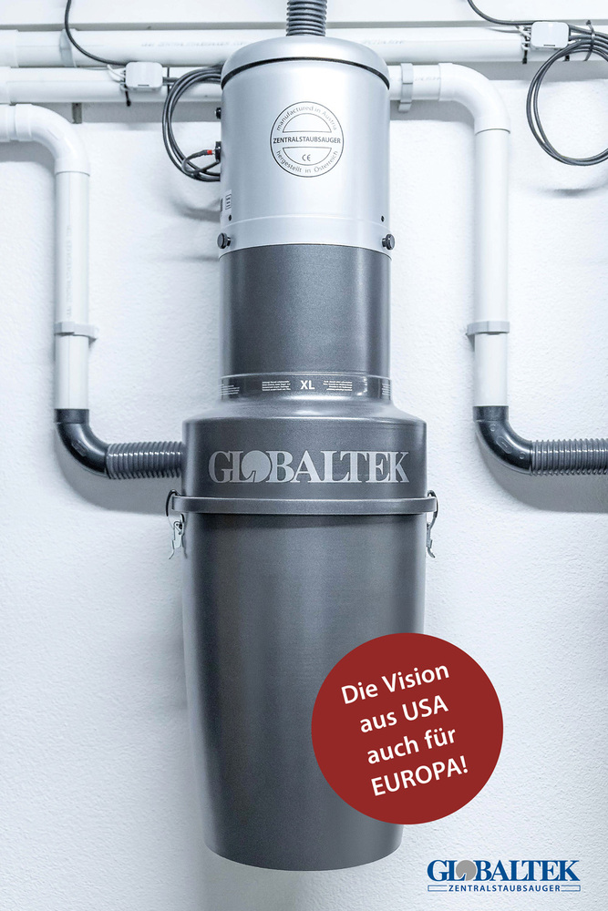 Die Vision aus USA auch für Europa - GLOBALTEK Zentralstaubsauger Die Vision aus USA auch für Europa - GLOBALTEK Zentralstaubsauger