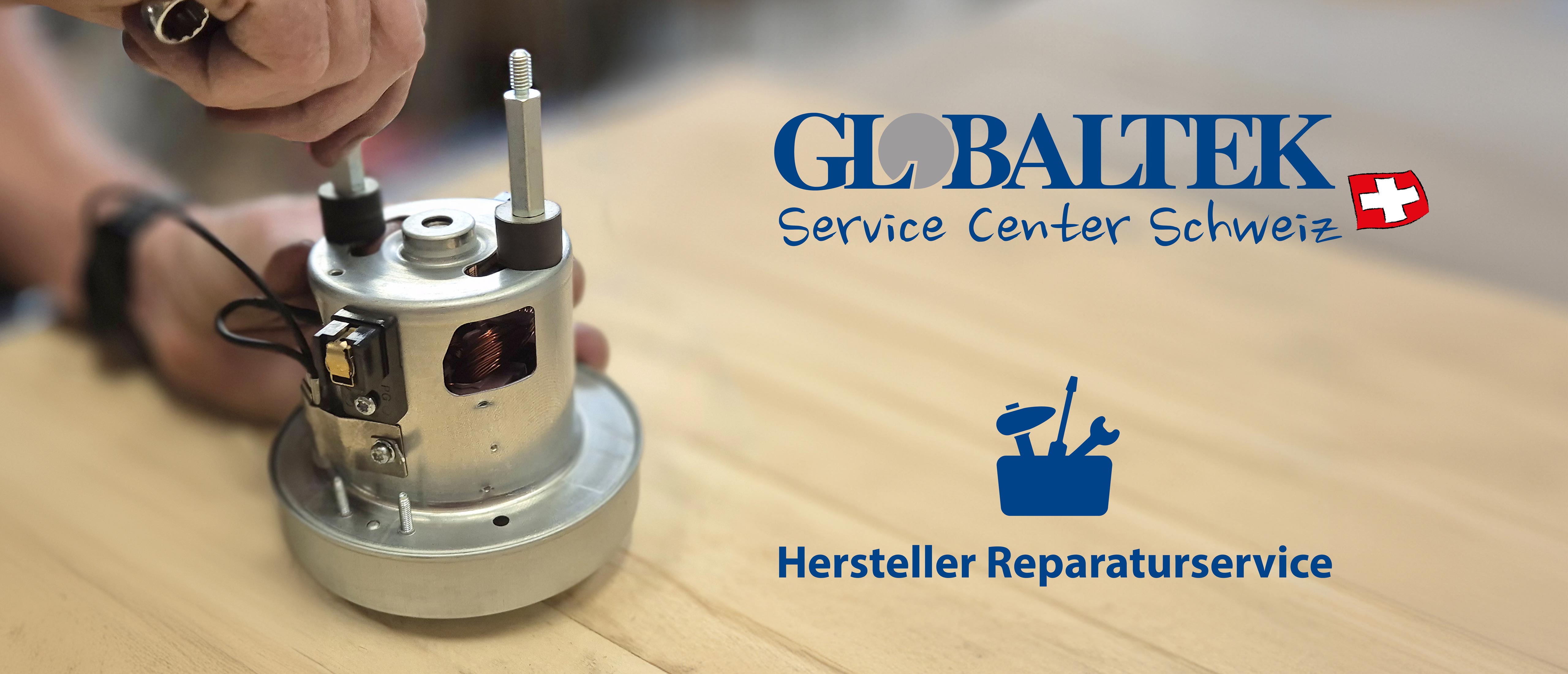 GLOBALTEK Service Center Schweiz - Hersteller Reparaturservice! GLOBALTEK Service Center Schweiz - Hersteller Reparaturservice!