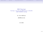 DNS Root (Vortrag von Erwin Hoffmann am 21.04.2026)